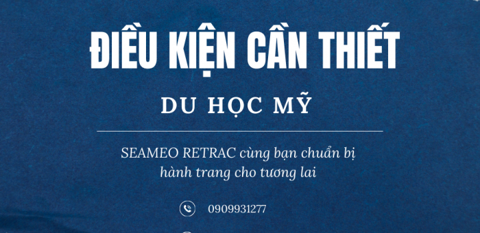 ĐIỀU KIỆN CẦN THIẾT ĐỂ DU HỌC MỸ